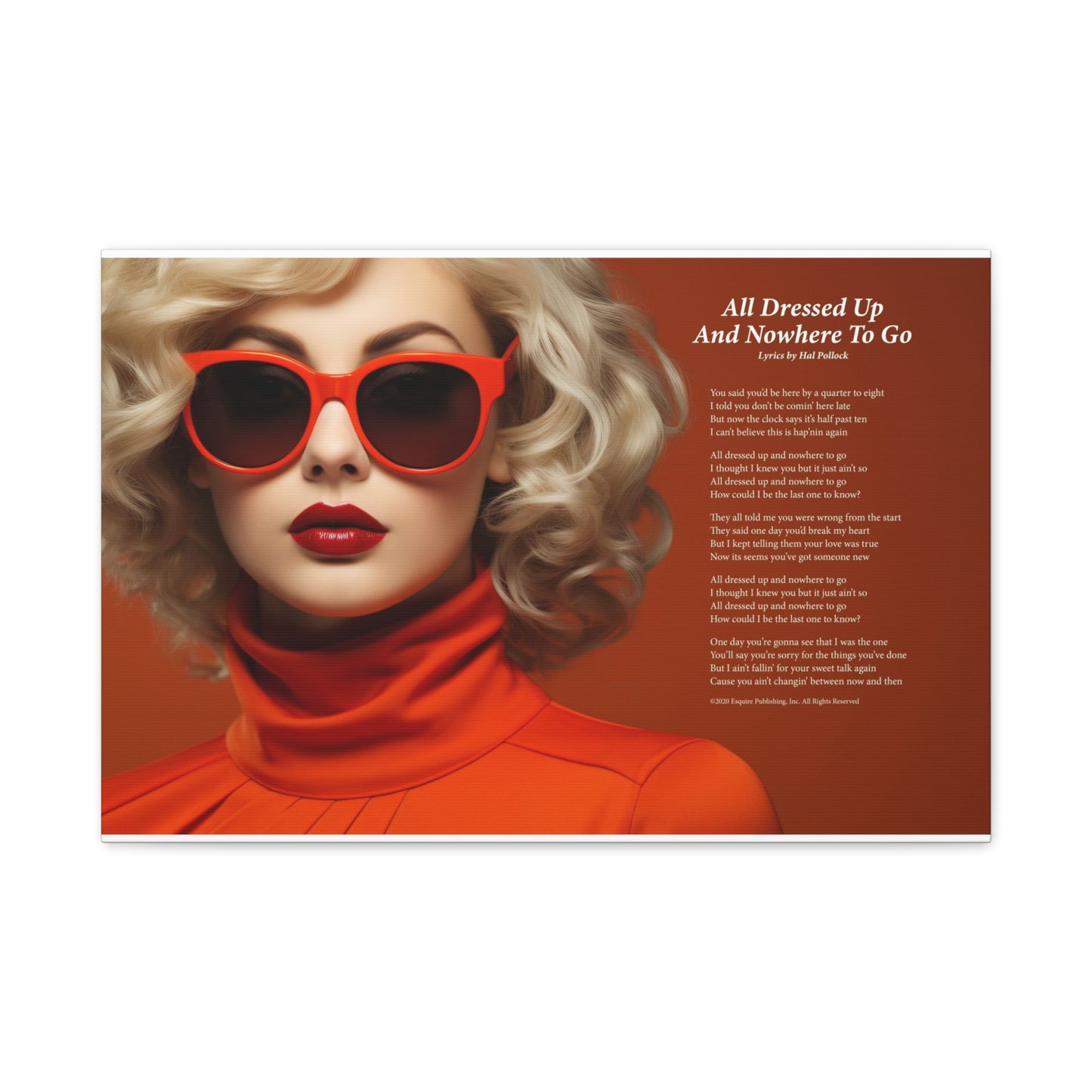 All Dressed Up And Nowhere To Go — Lyric Art Print (Canvas)