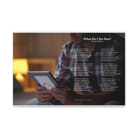 What Do I Do Now? — Lyric Art Print (Canvas)