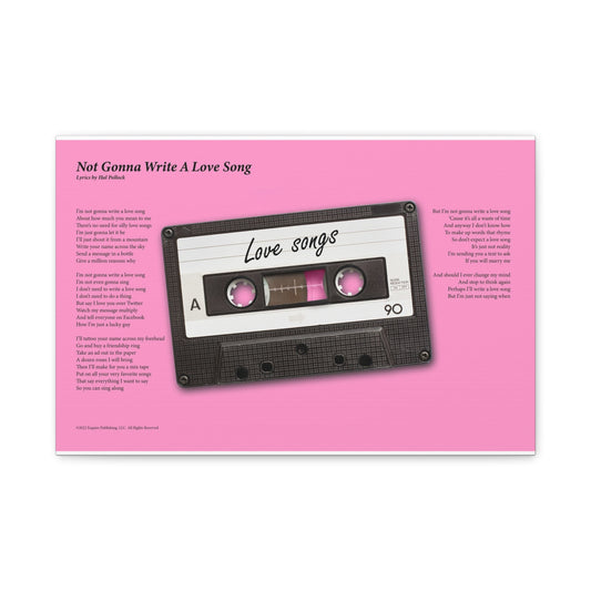 Not Gonna Write A Love Song — Lyric Art Print (Canvas)