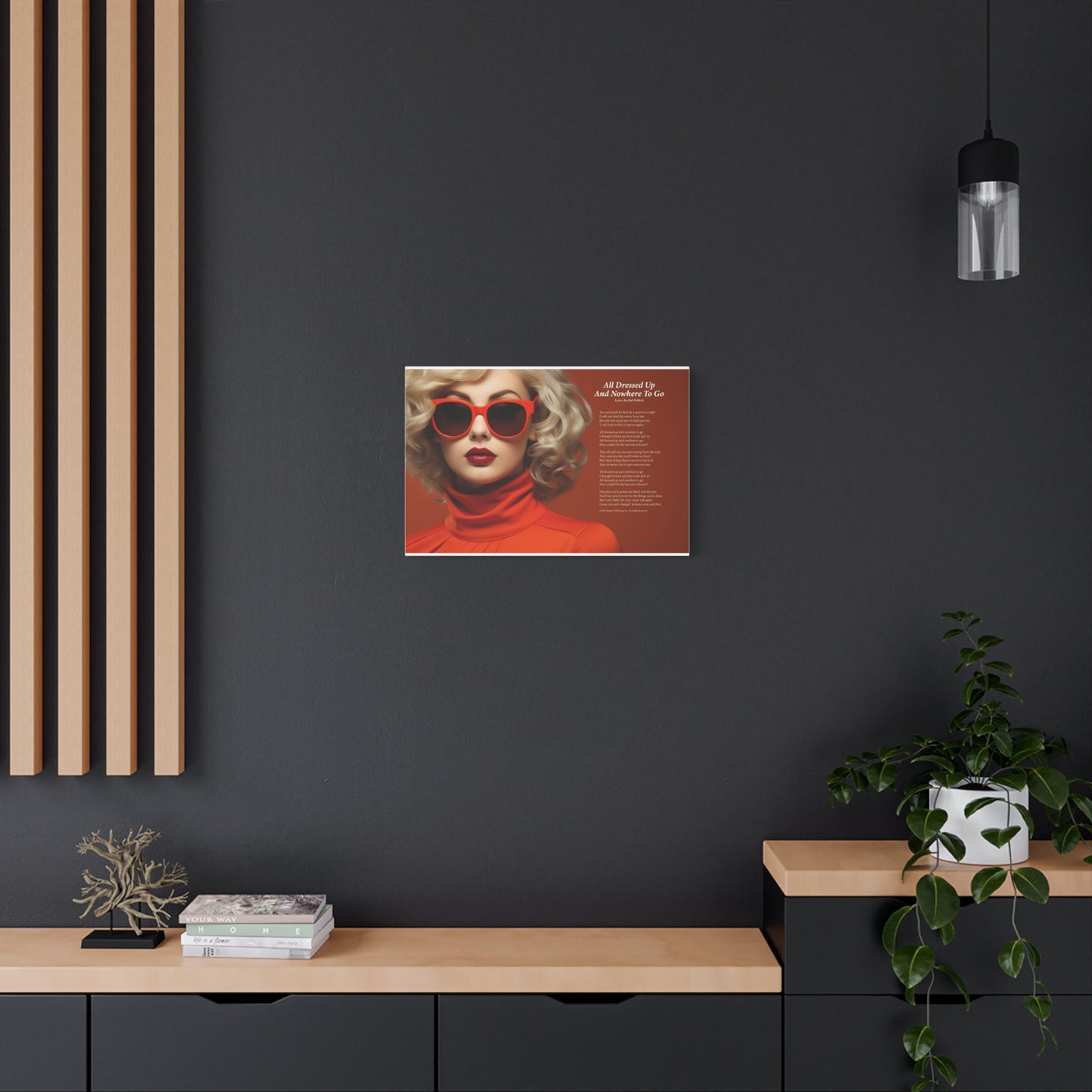 All Dressed Up And Nowhere To Go — Lyric Art Print (Canvas)
